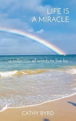Cathy Byrd Life Is a Miracle (Taschenbuch)