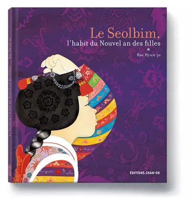 Le Seolbim, l'habit du Nouvel An des filles, Hyun-ju Bae,  Jung-hee Yang,