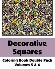 Decorative Squares Coloring Book Double Pack Volumes 5 6