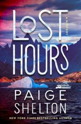 Lost Hours: A Mystery by Paige Shelton: New