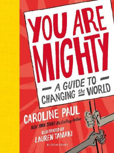 Thumbnail - You Are Mighty: A Guide To Changing The World By Caroline Paul