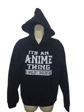 Gildan Black Hoodie Sweatshirt It's an Anime thing you Wouldn't Understand S