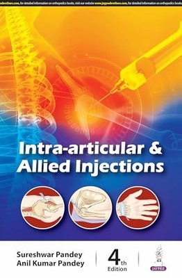 Intra-Articular & Allied Injections by Sureshwar Pandey 9789356966369 NEW