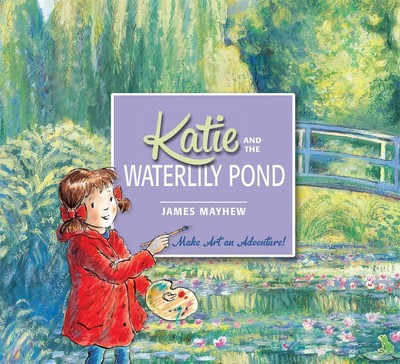 Katie and the Waterlily Pond, James Mayhew