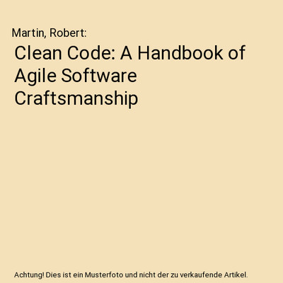 Clean Code: A Handbook of Agile Software Craftsmanship, Martin, Robert