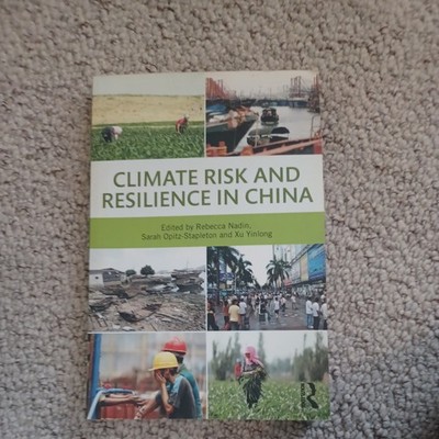 Climate Risk and Resilience in China by Xu Yinlong (2015, Trade Paperback)
