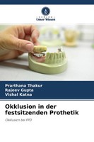 Prarthana Thakur (U. A.) | Okklusion In Der Festsitzenden Prothetik | Buch