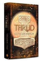 Thrud | GöTtin Der Wikinger Mit WunderschöNem Limitiertem Farbschnitt | Buch