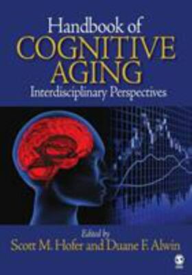 Handbook of Cognitive Aging: Interdisciplinary Perspectives by 