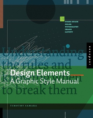 Design Elements: A Graphic Style Manual - paperback Timothy Samara
