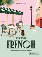 How to be French, Janine Marsh