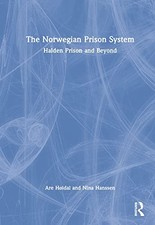 Image of The Norwegian Prison System: Halden Prison and Beyond by Are Høidal NEW