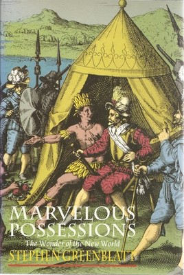 Marvelous Possessions: The Wonder of the New World (Carpenter Lectures)