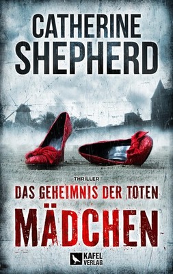Catherine Shephe Das Geheimnis der toten Mädchen: Thrill (Paperback) (UK IMPORT)