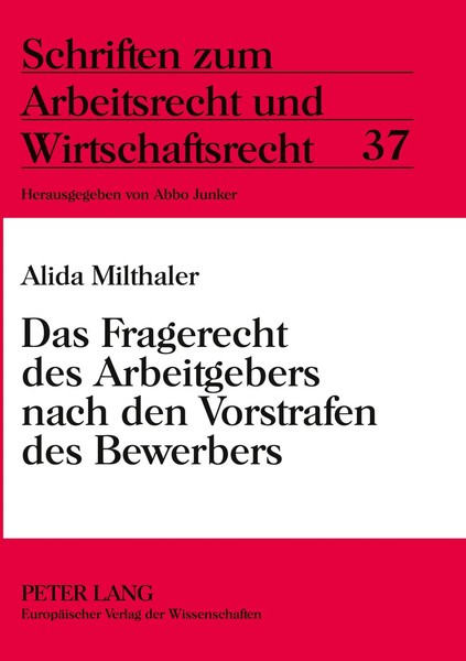 Das Fragerecht Des Arbeitgebers Nach Den Vorstrafen Des Bewerbers Milthaler Buch-image