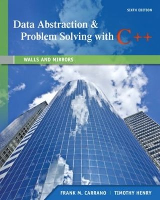 Data Abstraction and Problem Solving with C++ : Walls and Mirrors