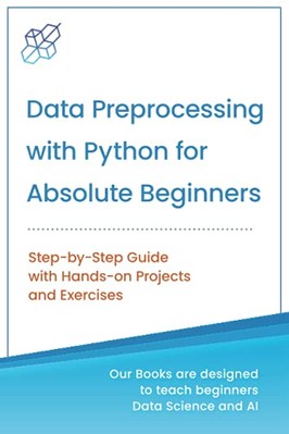 Data Preprocessing with Python for Absolute Beginners: Step-by-Step Guide ...