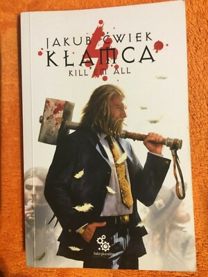 Jakub Cwiek KLAMCA 4 KILL 'EM ALL (po polsku/auf Polnisch/in Polish)