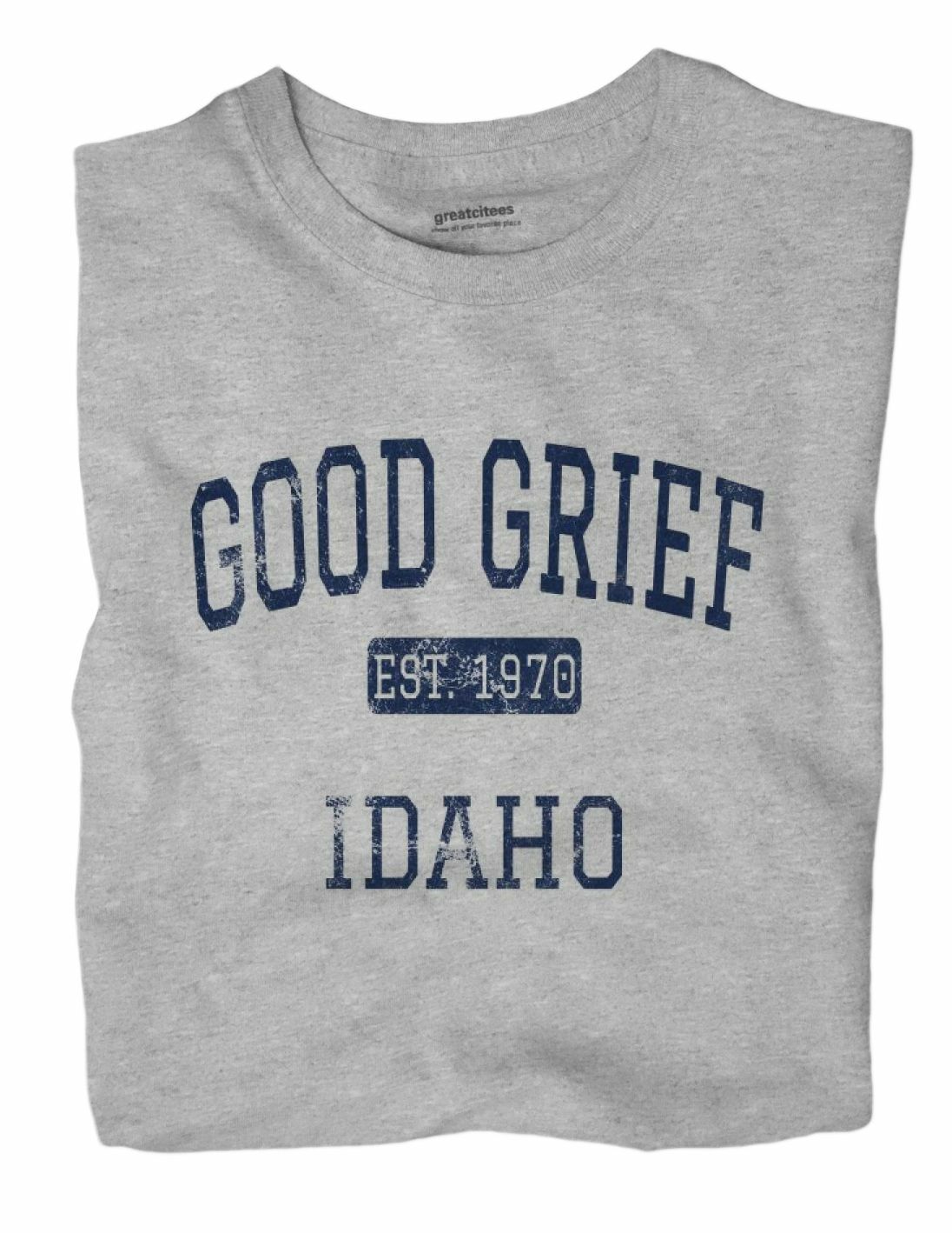Good Grief Idaho ID TShirt EST eBay