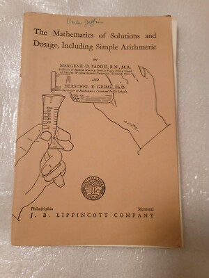 The Mathematics of Solutions and Dosage, Including Simple Arithmetic 1948 