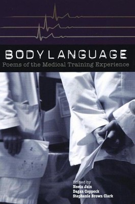 Body Language: Poems of the Medical Training Experience by Neeta Jain (English) 