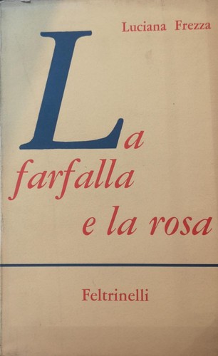 Buch - FREZZA Luciana - DER SCHMETTERLING UND DIE ROSE.