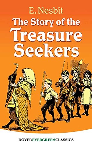 The Story of the Treasure Seekers (Dover Children's Evergreen Cl