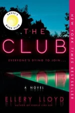 The Club: A Novel - paperback, 9780062997432, Ellery Lloyd