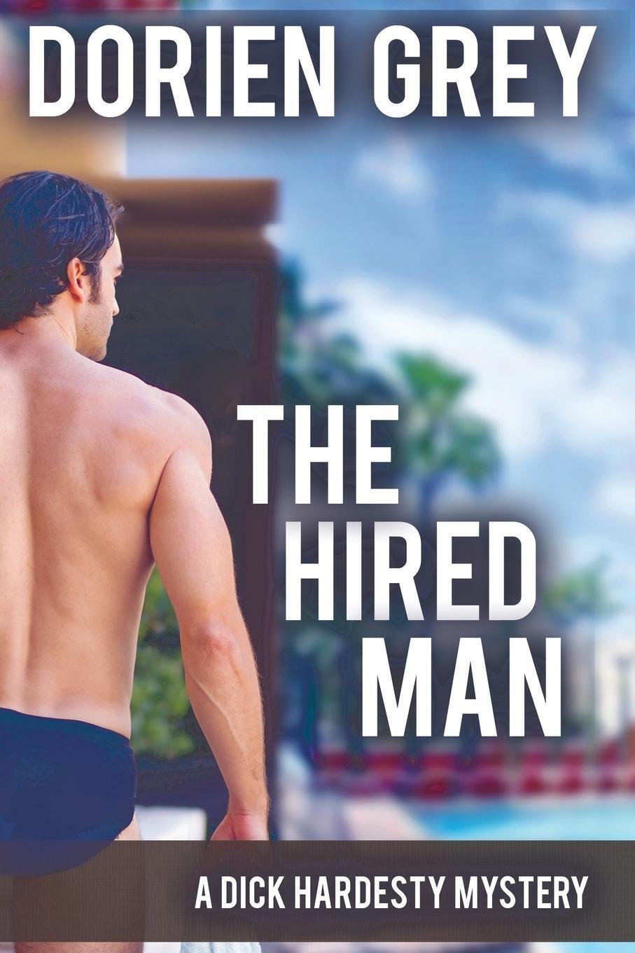 Dorien Grey | The Hired Man (a Dick Hardesty Mystery, 4) | Taschenbuch