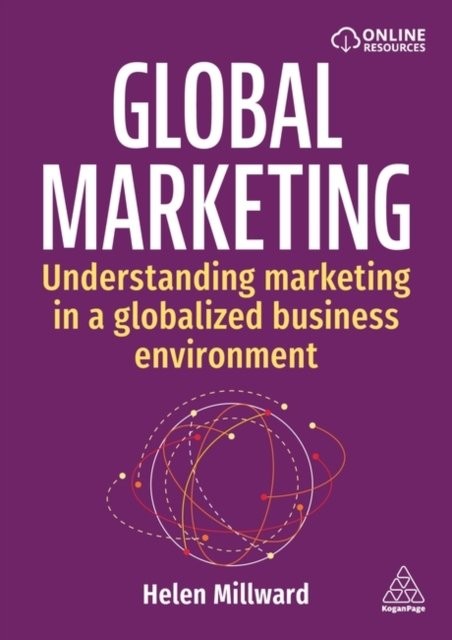 Global Marketing – Understanding Marketing in a Globalized Business Environment