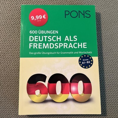 PONS 600 Übungen Deutsch als Fremdsprache. Das große Übungsbuch für Grammatik un