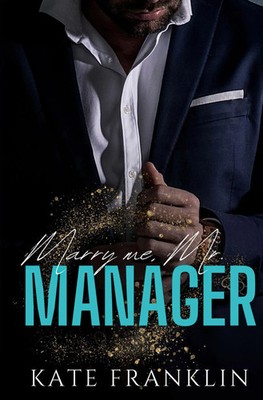 Marry me, Mr. Manager Kate Franklin Taschenbuch Boston Passion 244 S. Deutsch