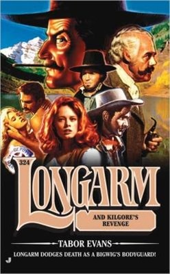 Longarm and Kilgore's Revenge Perfect Tabor Evans