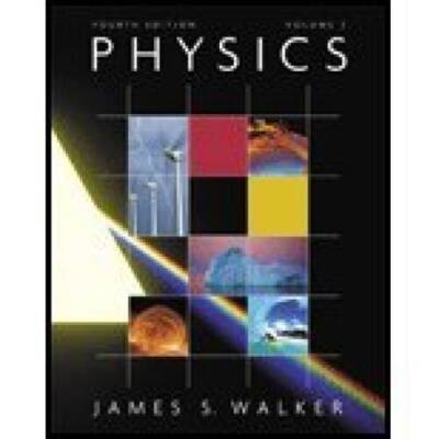 Physics Volume 2 (4th Edition of Physics by James S. Walker) - ACCEPTABLE