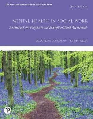 Mental Health in Social Work: A Casebook on Diagnosis and Strengths Based - GOOD