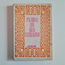 Palabras con Elias Castelnuovo - Lubrano Zas - Carlos Perez Editor - 1969