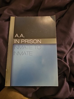 A. A. in Prison: Inmate to Inmate Trade Paperback 