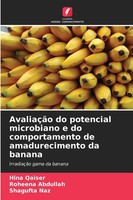 AvaliaçãO Do Potencial Microbiano E Do Comportamento De Amadurecimento Da Banana