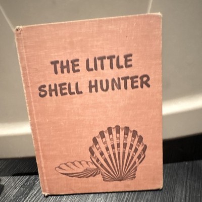 The Little Shell Hunter HC Illustrated Dorothy C. Sorrells Steck 1961