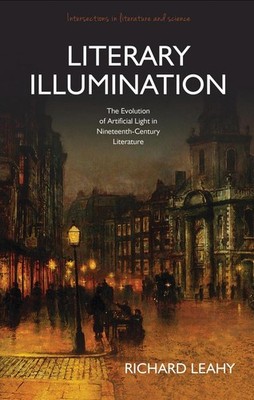 Literary Illumination: The Evolution of Artificial Light in Nineteenth-Century L