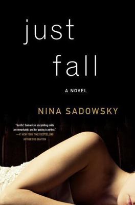Just Fall: A Novel, Sadowsky, Nina,