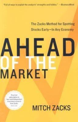 Ahead of the Market: The Zacks Method for Spotting Stocks Early -- In Any...