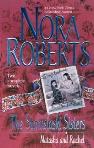 The Stanislaski Sisters: Natasha and Rachel- 0373484232, Nora Roberts, paperback