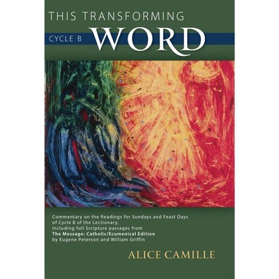 This Transforming Word: Cycle B Alice Camille, paperback VG