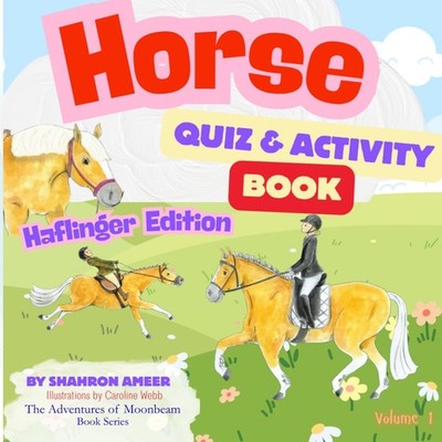 Haflinger Horse Quiz & Activity Book (The Adventures of Moonbeam)