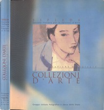 Collezioni d' arte. Grafiche e culture. SIPLEDA Società Italiana Per Le Edizioni