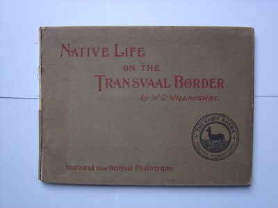 Native Life On The Transvaal Border : Illustrated from Original Photographs
