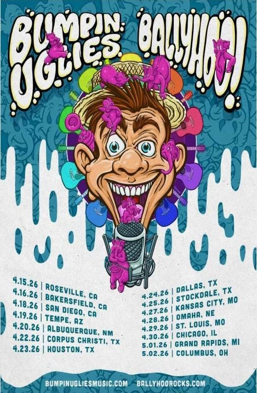 Bumpin Uglies And Ballyhoo Poster Tour April 2026