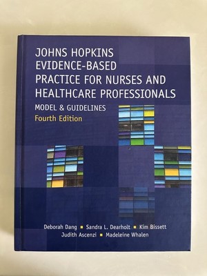 Johns Hopkins Evidence-Based Practice for Nurses and Healthcare Professionals