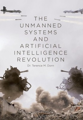 Terence M Dorn The Unmanned Systems and Artifici (Gebundene Ausgabe) (US IMPORT)